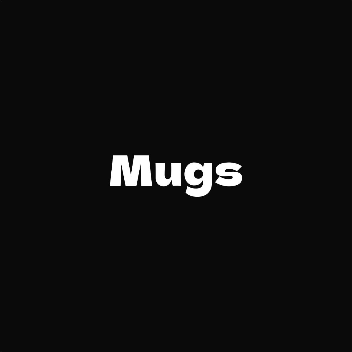 Mugs