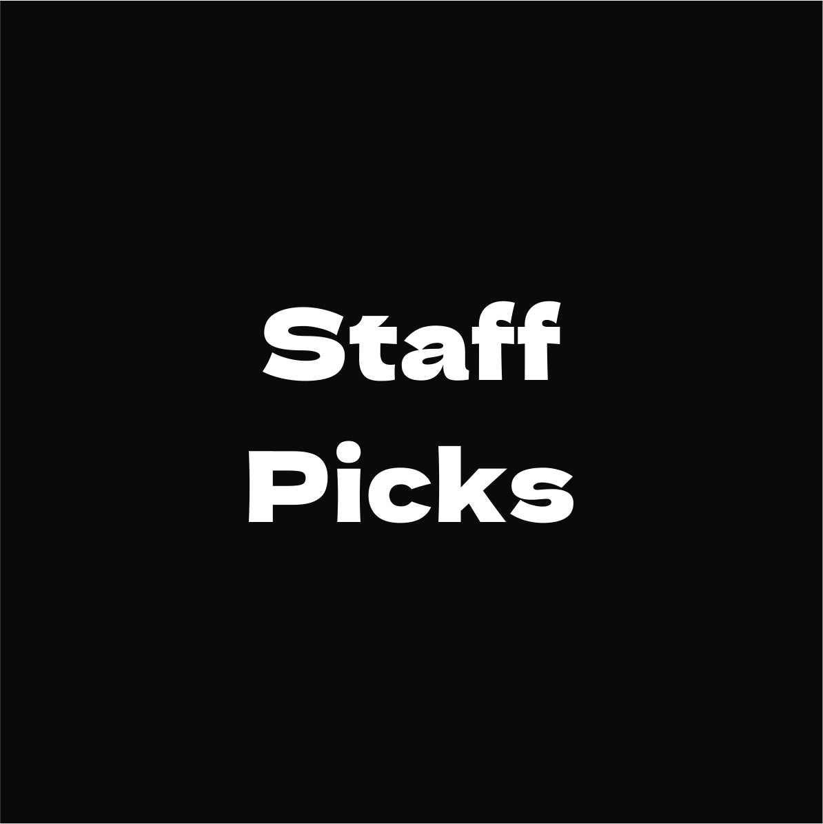 Staff Picks