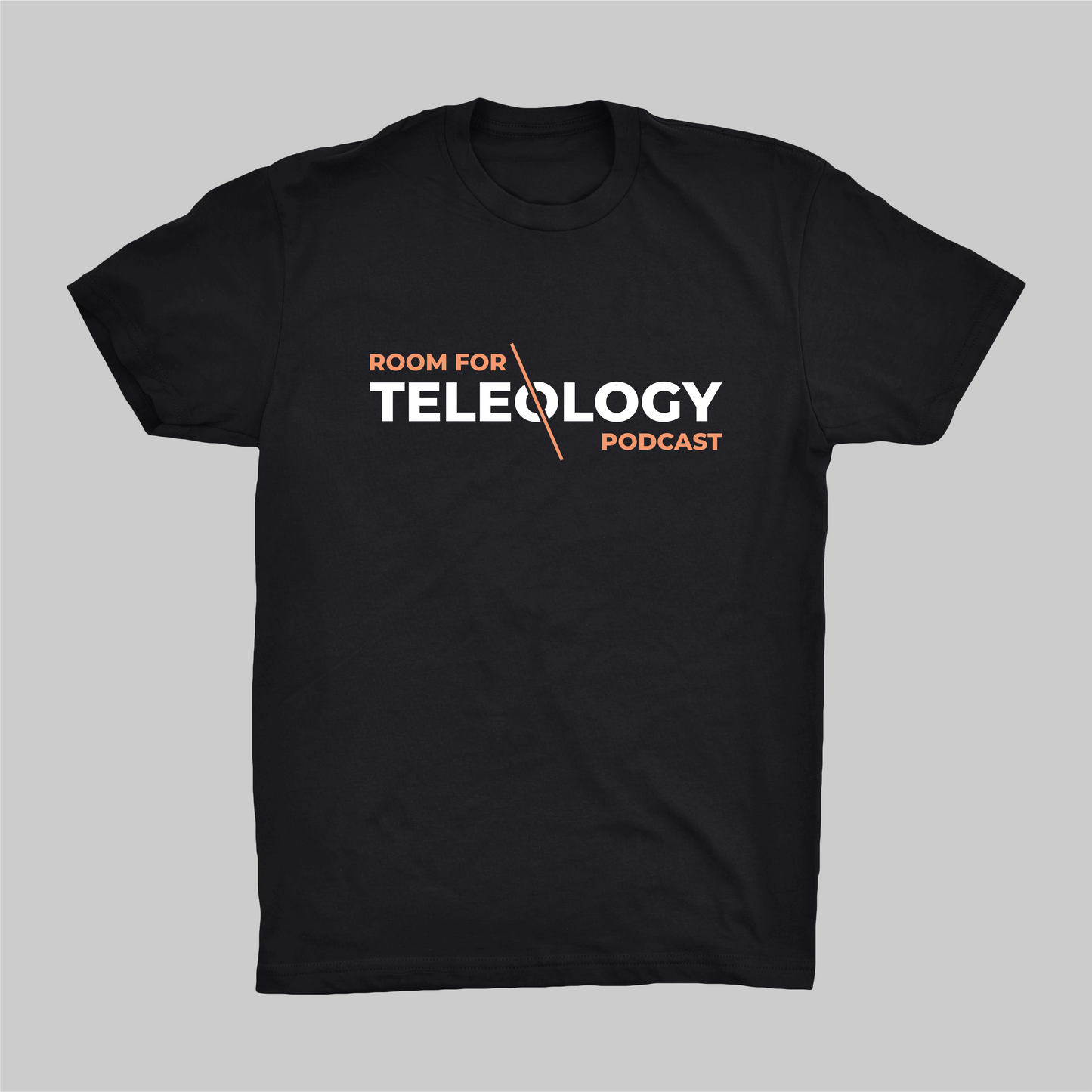 T-SHIRT: ROOM FOR TELEOLOGY